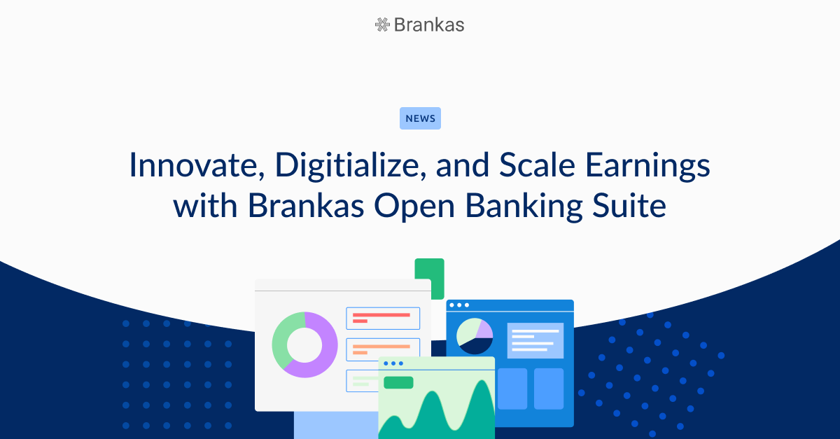 Innovate, Digitialize, and Scale Earnings with Brankas Open Banking Suite