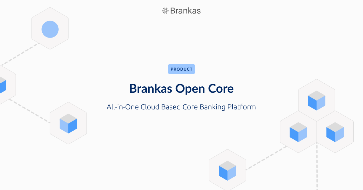 Brankas Open Core: All-in-One Cloud Based Core Banking Platform