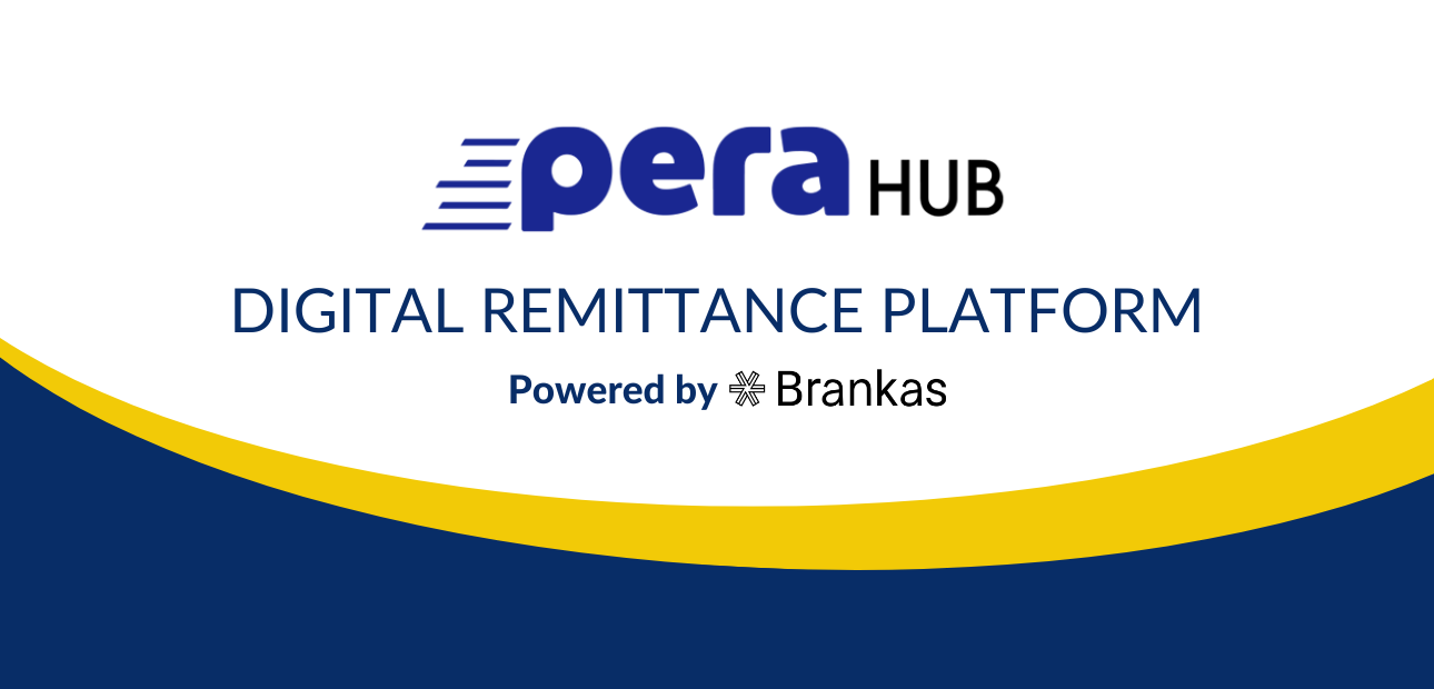 PERA HUB Runs Digital Remittance Platform on Brankas Open Finance Suite