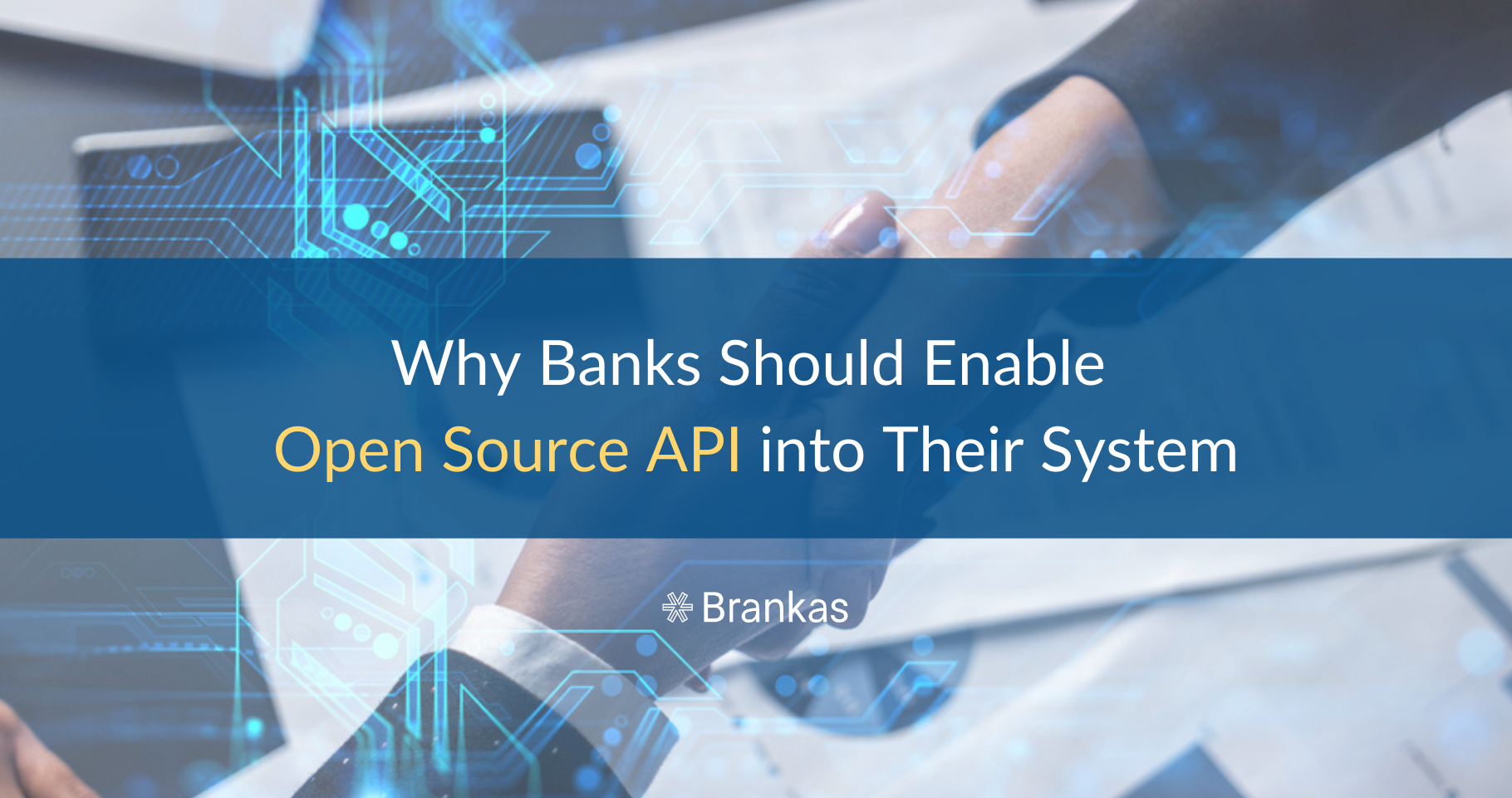 Why Banks Should Enable Open Source API into Their System