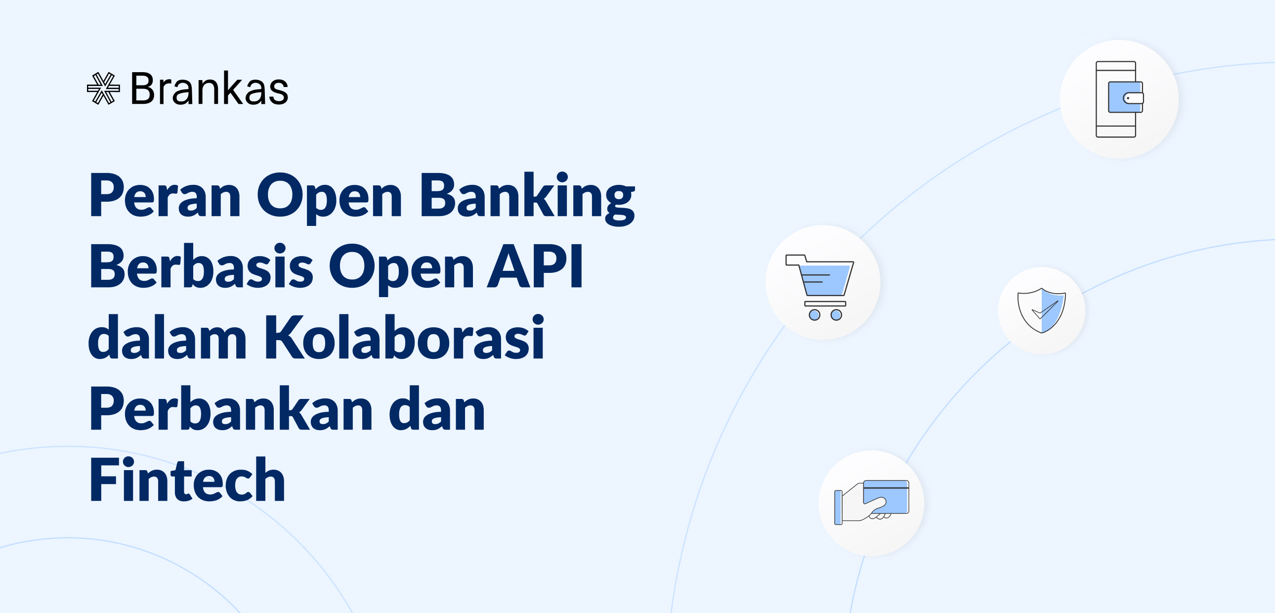 Peran Open Banking Berbasis Open API dalam Kolaborasi Perbankan dan Fintech