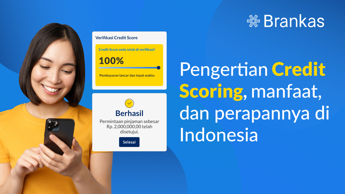 Pengertian Credit Scoring, manfaat, dan penerapannya di Indonesia