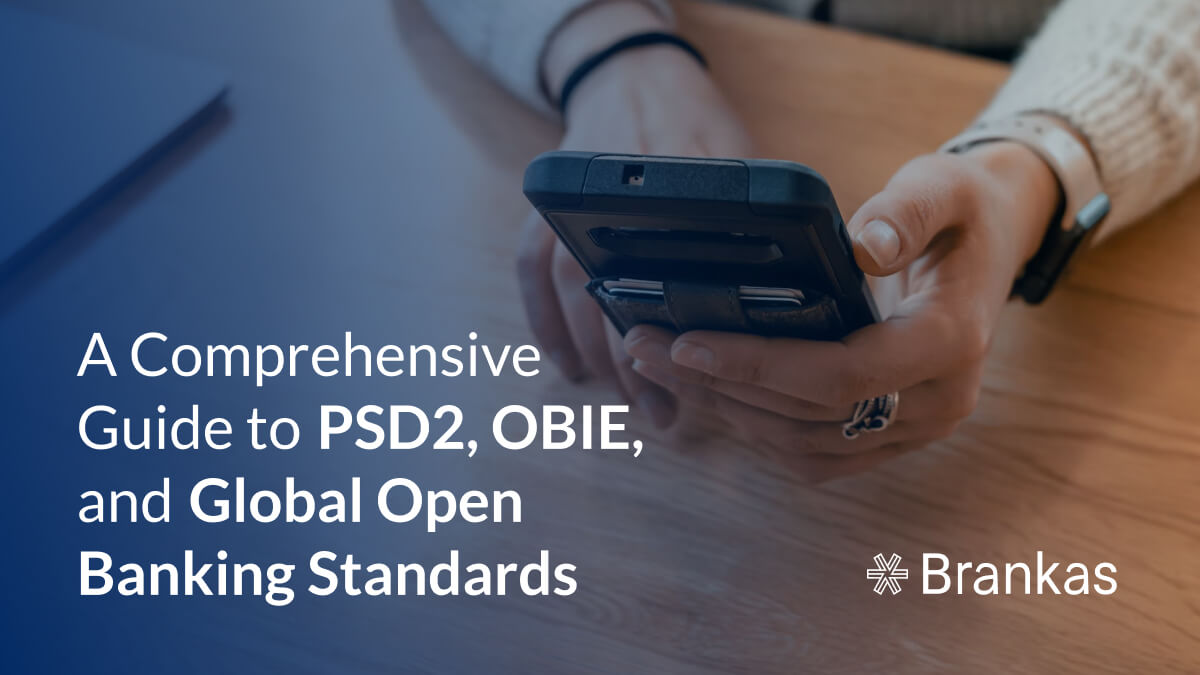 A Comprehensive Guide to PSD2, OBIE, and Global Open Banking Standards