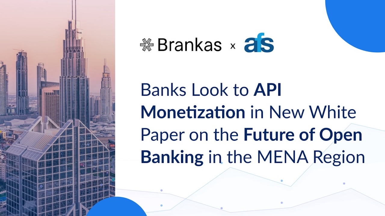 Banks Look to API Monetization in New White Paper on the Future of Open Banking in the MENA Region