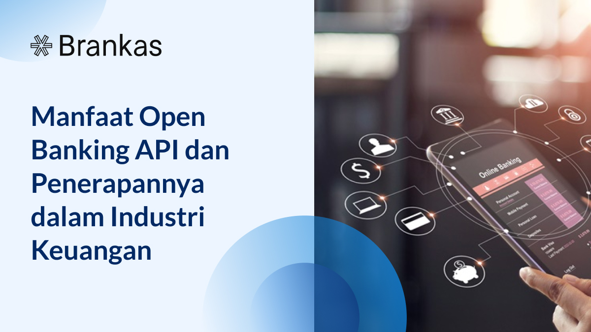 Manfaat Open Banking API dan Penerapannya dalam Industri Keuangan