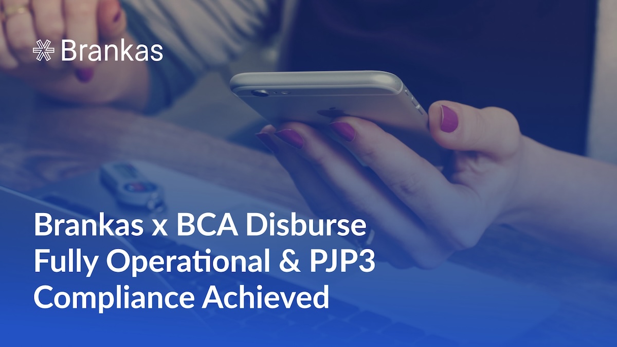 Brankas x BCA Disburse Fully Operational & PJP3 Compliance Achieved