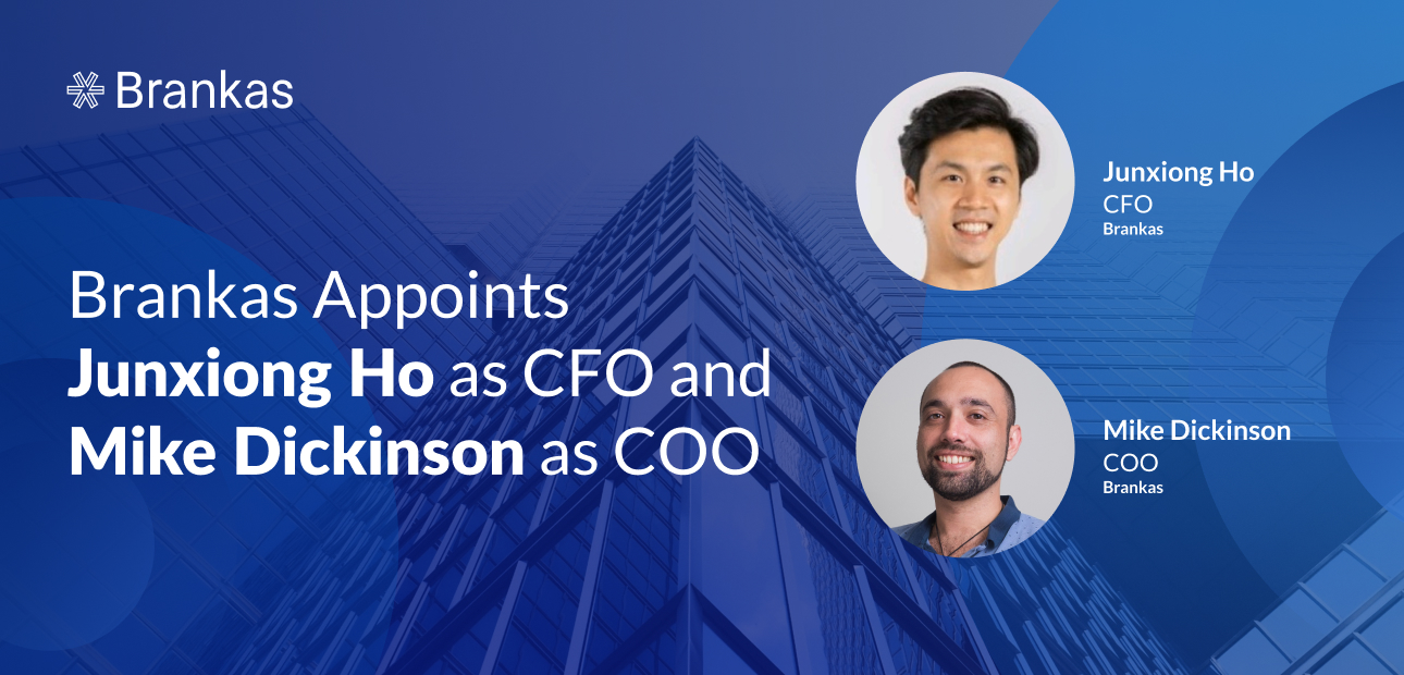 Brankas Appoints Junxiong Ho as CFO and Mike Dickinson as COO