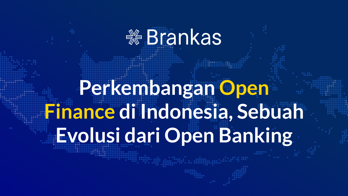 Perkembangan Open Finance di Indonesia, Sebuah Evolusi dari Open Banking
