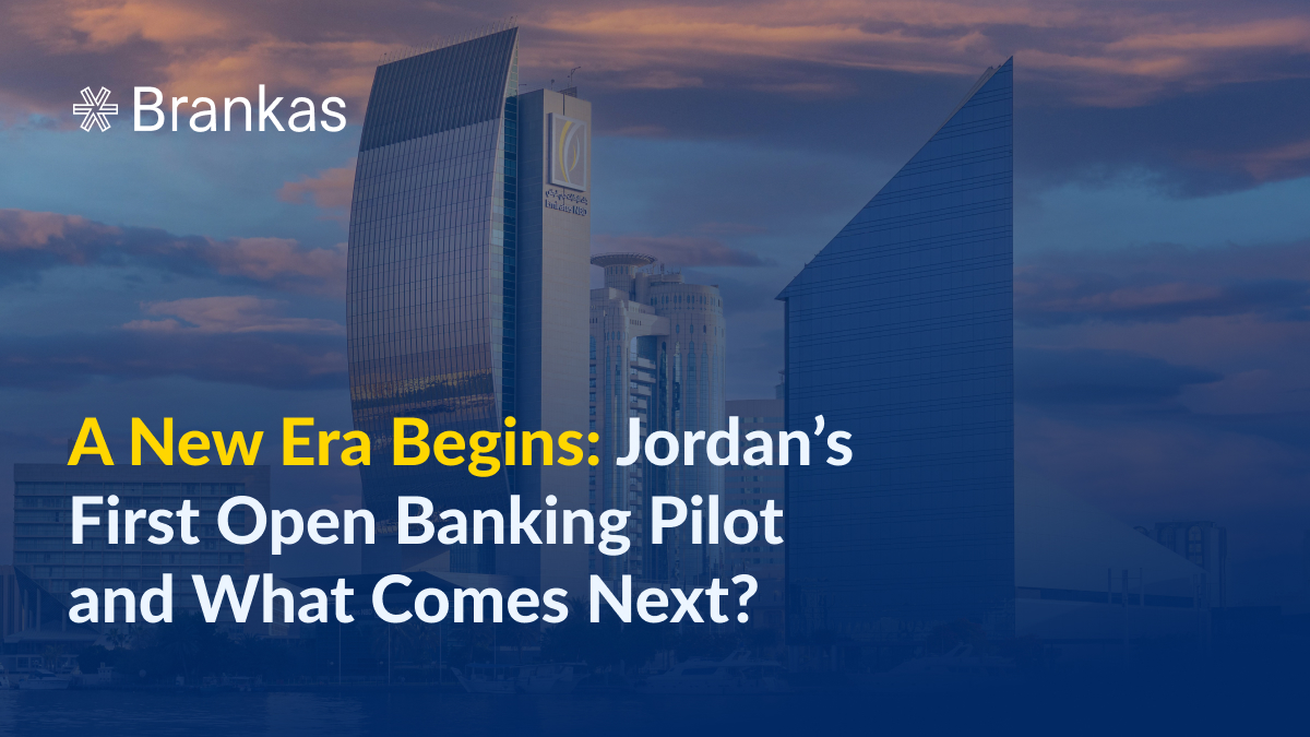 A New Era Begins: Jordan’s First Open Banking Pilot and What Comes Next?