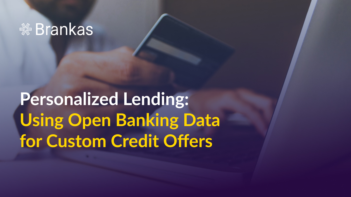Personalized Lending: Using Open Banking Data for Custom Credit Offers