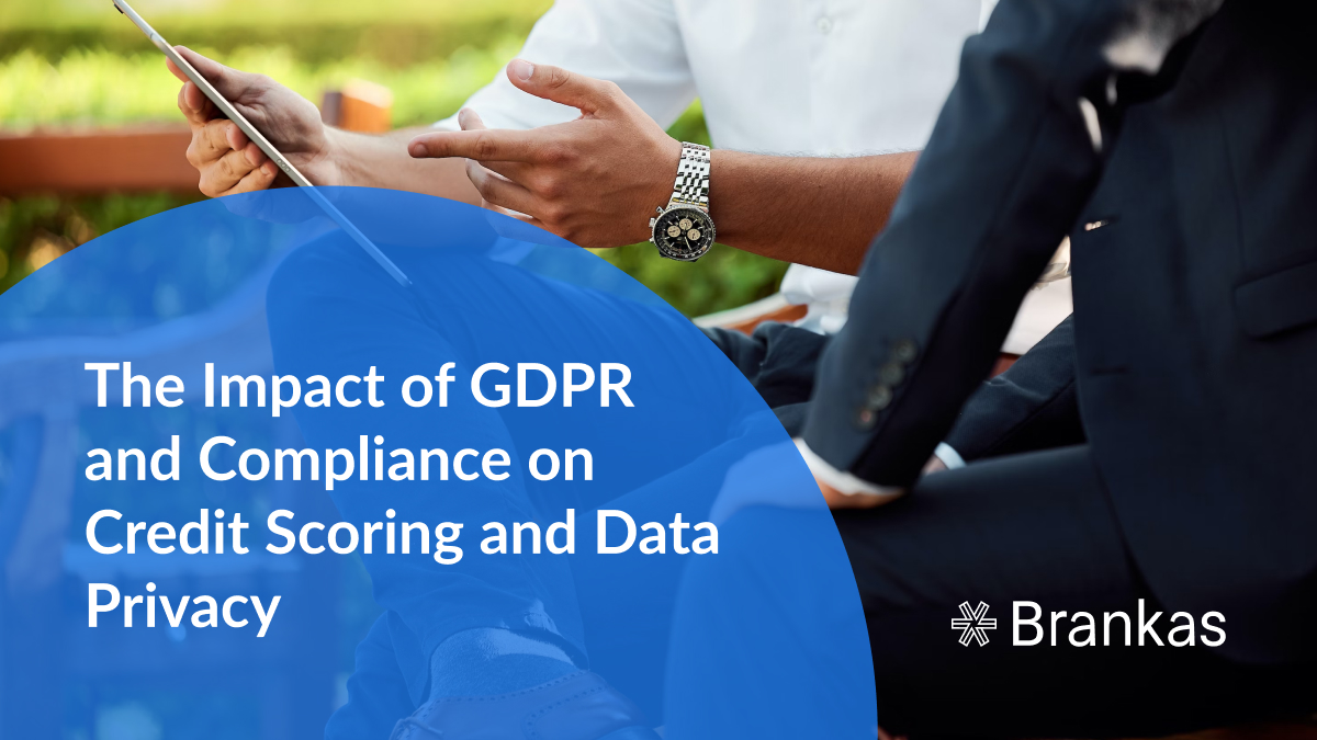 The Impact of GDPR and Compliance on Credit Scoring and Data Privacy