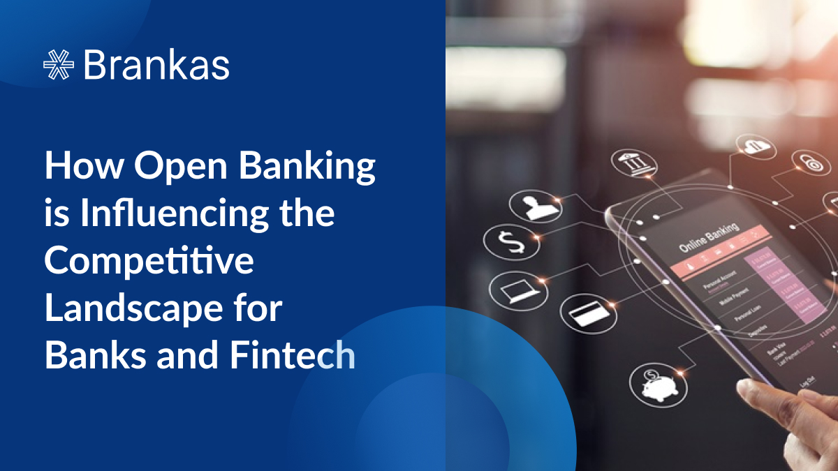 How Open Banking is Influencing the Competitive Landscape for Banks and ...