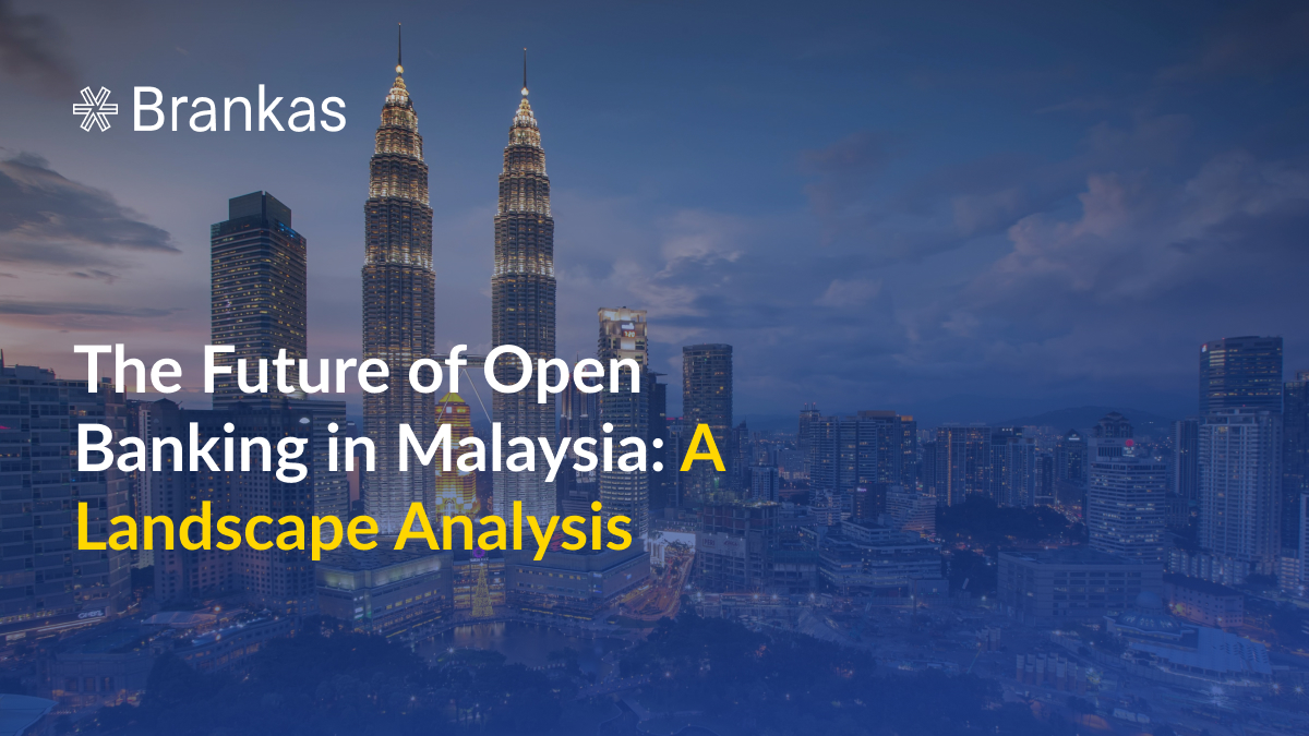 The Future of Open Banking in Malaysia: A Landscape Analysis