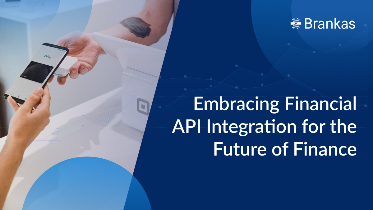 Embracing Financial API Integration for the Future of Finance