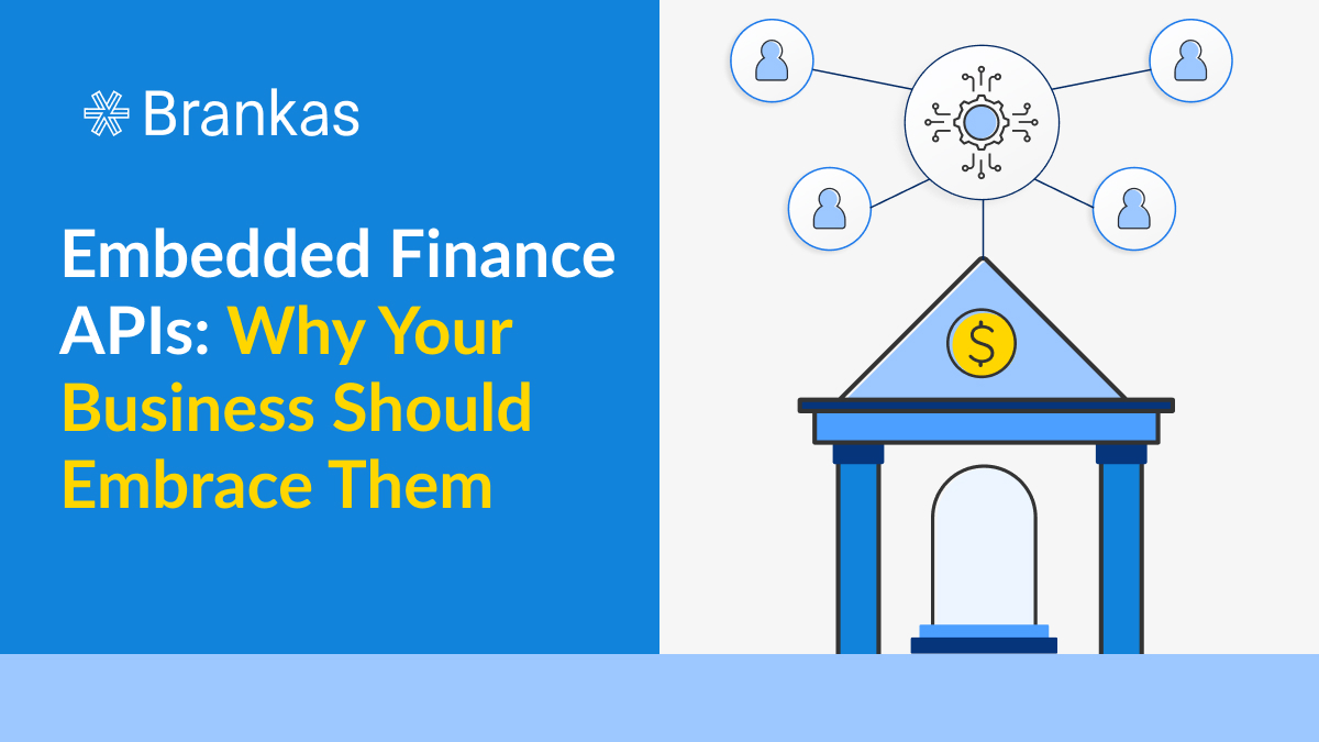 Embedded Finance APIs: Why Your Business Should Embrace Them