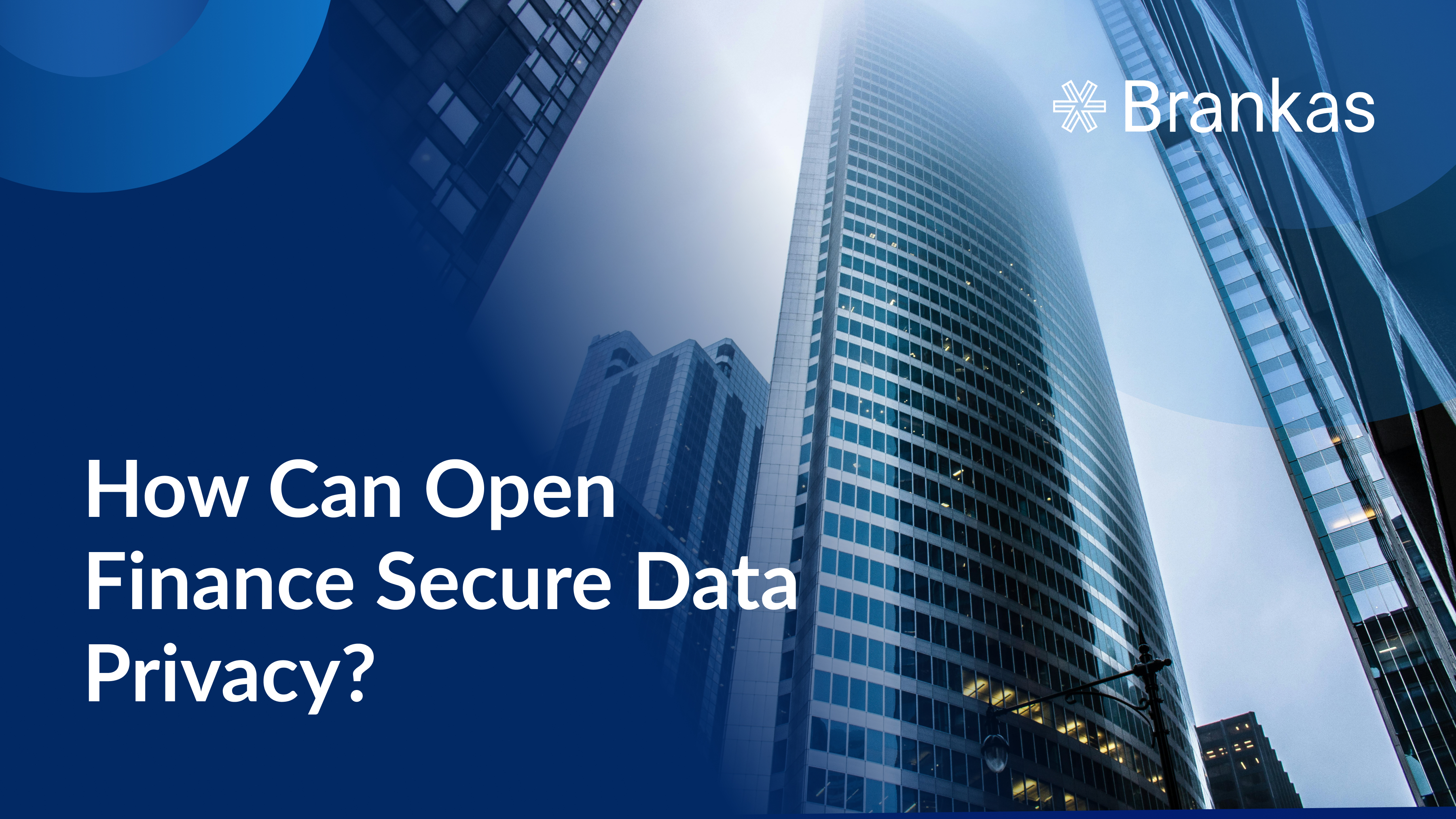 How Can Open Finance Secure Data Privacy?